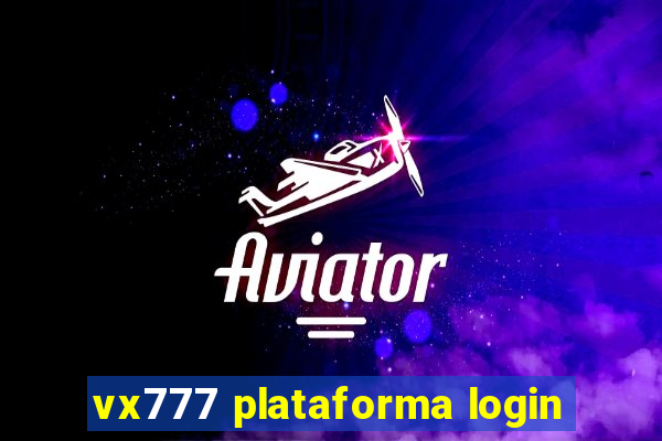 vx777 plataforma login